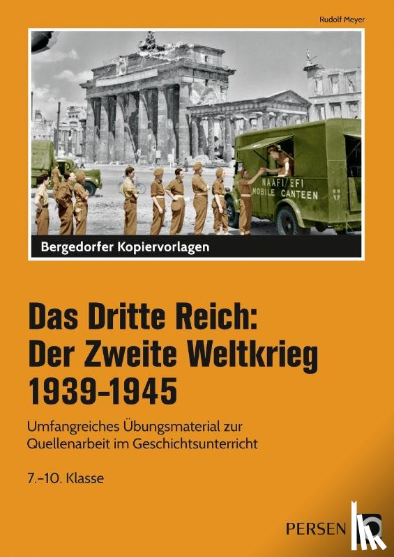 Meyer, Rudolf - Das Dritte Reich: Der Zweite Weltkrieg 1939-1945