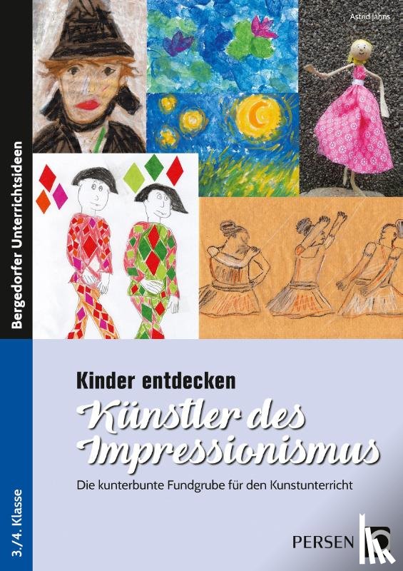 Jahns, Astrid - Kinder entdecken Künstler des Impressionismus
