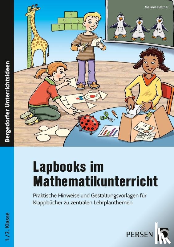 Bettner, Melanie - Lapbooks im Mathematikunterricht - 1./2. Klasse