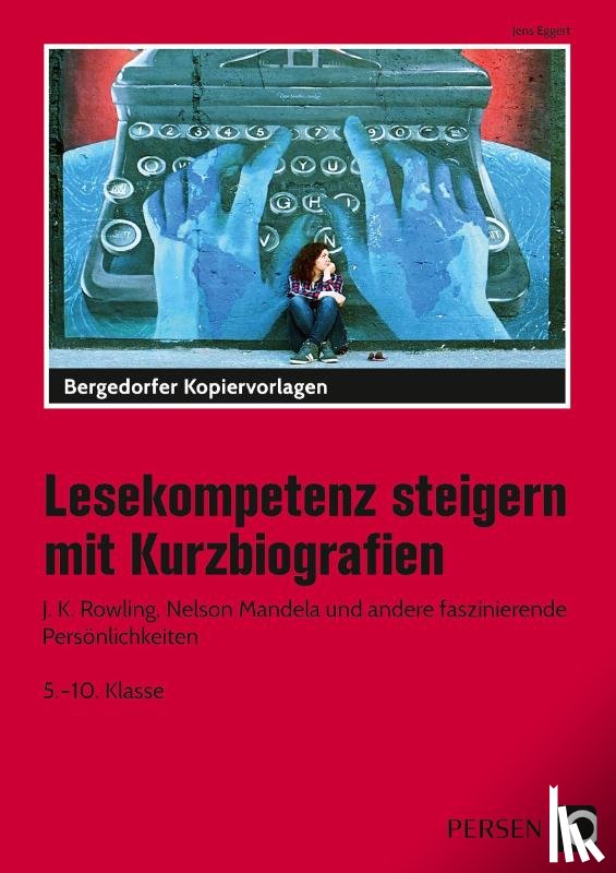 Eggert, Jens - Lesekompetenz steigern mit Kurzbiografien