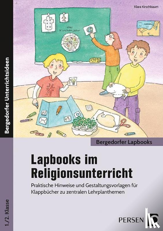 Kirschbaum, Klara - Lapbooks im Religionsunterricht - 1./2. Klasse