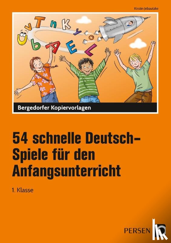 Jebautzke, Kirstin - 54 schnelle Deutsch-Spiele für den Anfangsunterricht