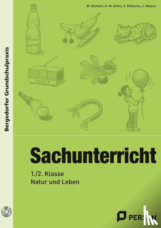 Dechant, M., Kohrs, K. -W., Mallanao, S., Weyers, J. - Sachunterricht - 1./2. Klasse, Natur und Leben