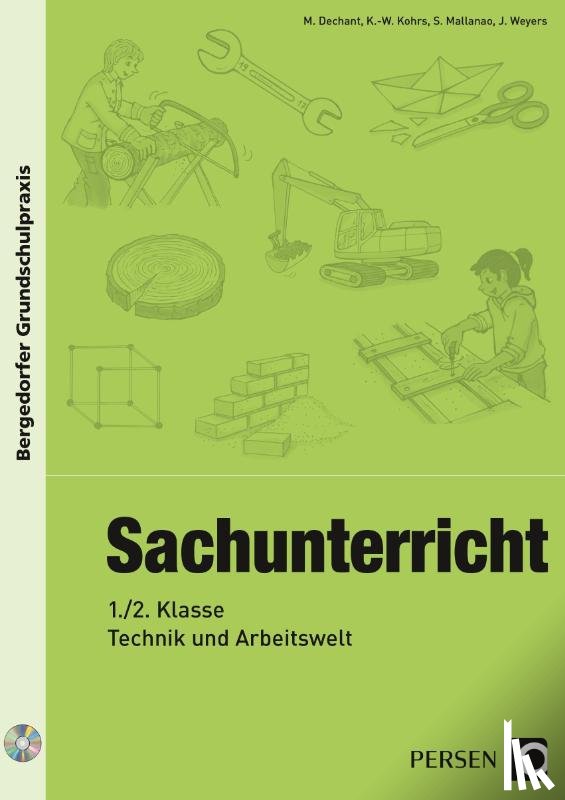 Dechant, M., Kohrs, K. Walter, Mallanao, S., Weyers, J. - Sachunterricht - 1./2. Klasse, Technik & Arbeitswelt