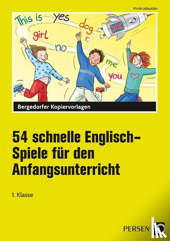 Jebautzke, Kirstin - 54 schnelle Englisch-Spiele für den Anfangsunterricht