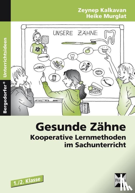 Kalkavan, Zeynep, Murglat, Heike - Gesunde Zähne