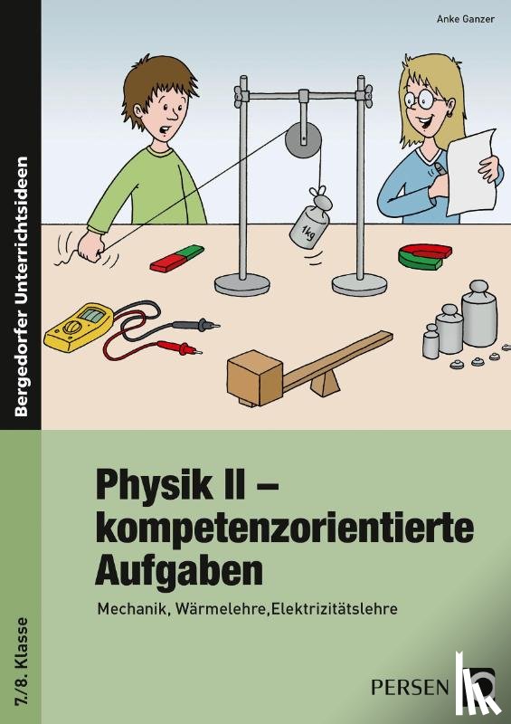 Ganzer, Anke - Physik II - kompetenzorientierte Aufgaben