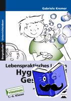 Kremer, Gabriele - Lebenspraktisches Lernen: Hygiene und Gesundheit