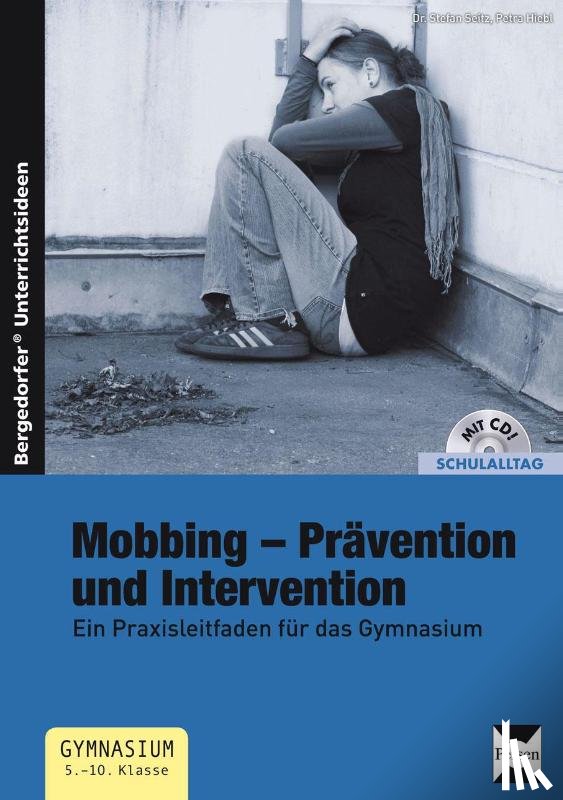 Hiebl, Stefan, Seitz, Petra - Mobbing - Prävention und Intervention