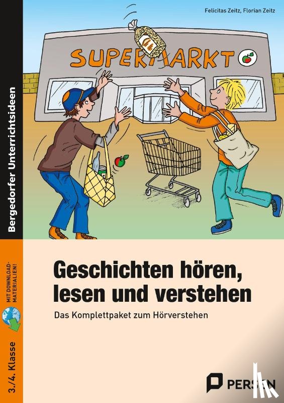 Zeitz, Felicitas, Zeitz, Florian - Geschichten hören, lesen und verstehen
