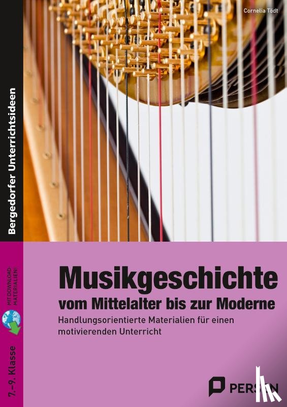 Tödt, Cornelia - Musikgeschichte: vom Mittelalter bis zur Moderne