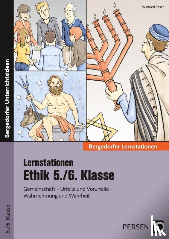 Röser, Winfried - Stationenlernen Ethik 5./6. Klasse