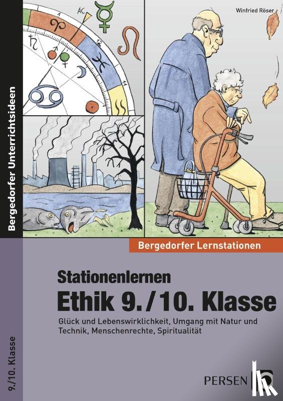 Röser, Winfried - Stationenlernen Ethik 9./10. Klasse