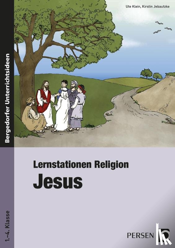 Klein, Ute, Jebautzke, Kirstin - Lernstationen Religion: Jesus
