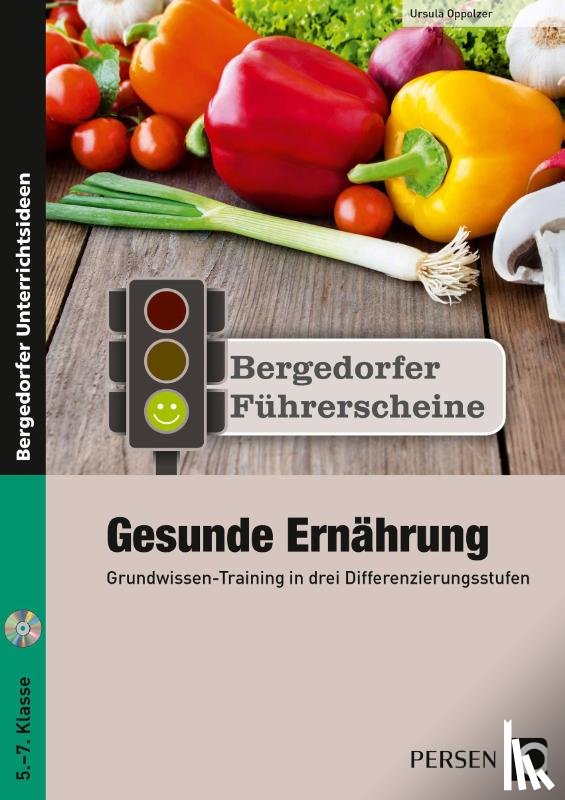 Oppolzer, Ursula - Führerschein: Gesunde Ernährung - Sekundarstufe