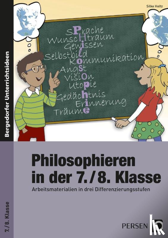Holtz, Silke - Philosophieren in der 7./8. Klasse