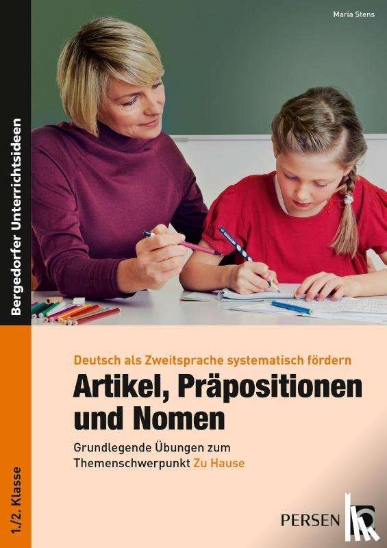 Stens, Maria - Artikel, Präpositionen & Nomen - Mein Zuhause 1/2