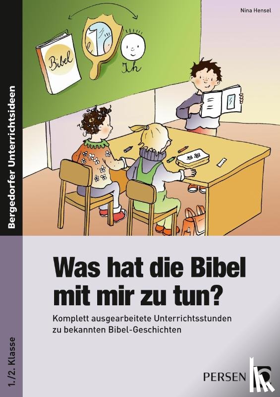 Hensel, Nina - Was hat die Bibel mit mir zu tun? - 1./2. Klasse