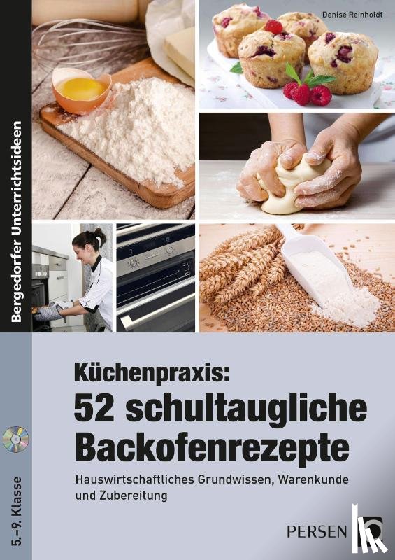 Reinholdt, Denise - Küchenpraxis: 52 schultaugliche Backofenrezepte