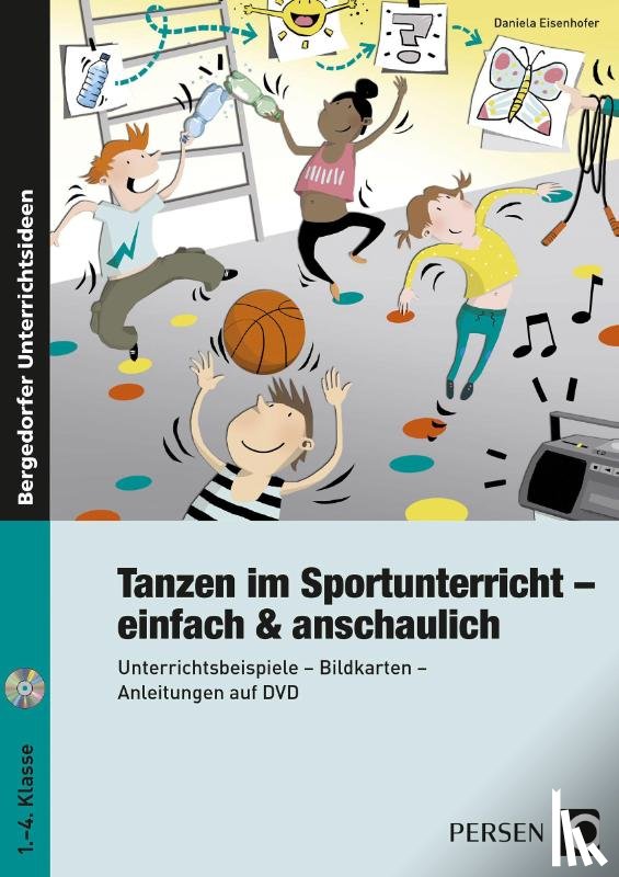 Eisenhofer, Daniela - Tanzen im Sportunterricht - einfach & anschaulich
