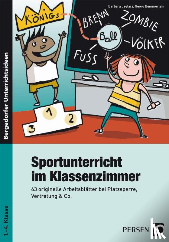 Jaglarz, Barbara, Bemmerlein, Georg - Sportunterricht im Klassenzimmer - Grundschule