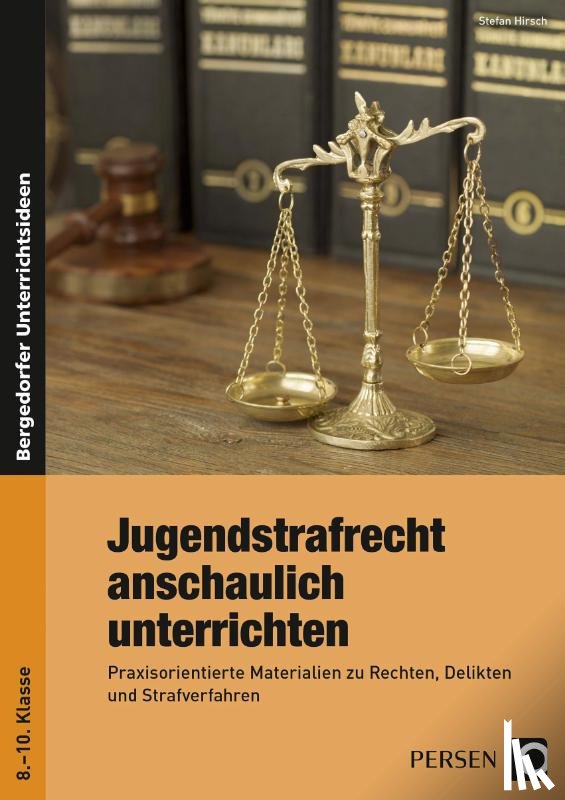 Hirsch, Stefan - Jugendstrafrecht anschaulich unterrichten