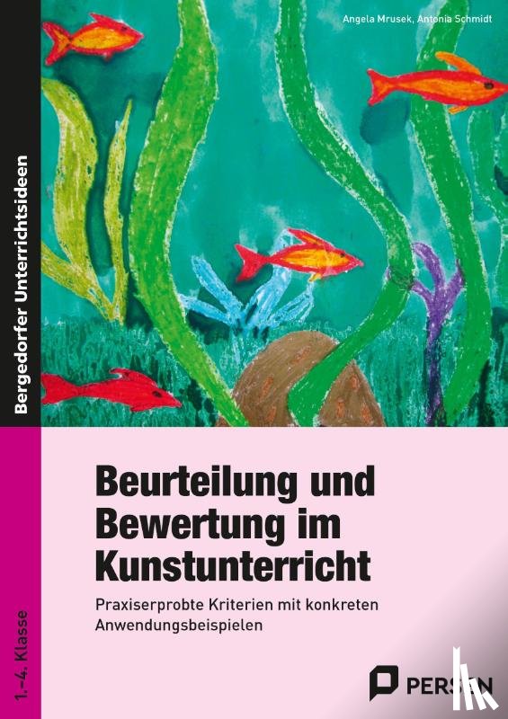Mrusek, Angela, Schmidt, Antonia - Beurteilung und Bewertung im Kunstunterricht