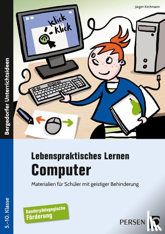 Kirchmann, Jürgen - Lebenspraktisches Lernen: Computer