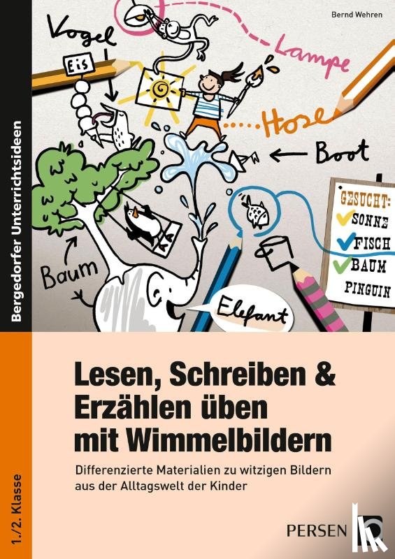 Wehren, Bernd - Lesen, Schreiben & Erzählen üben mit Wimmelbildern