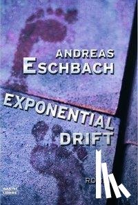 Eschbach, Andreas - Exponentialdrift