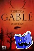 Gablé, Rebecca - Jagdfieber