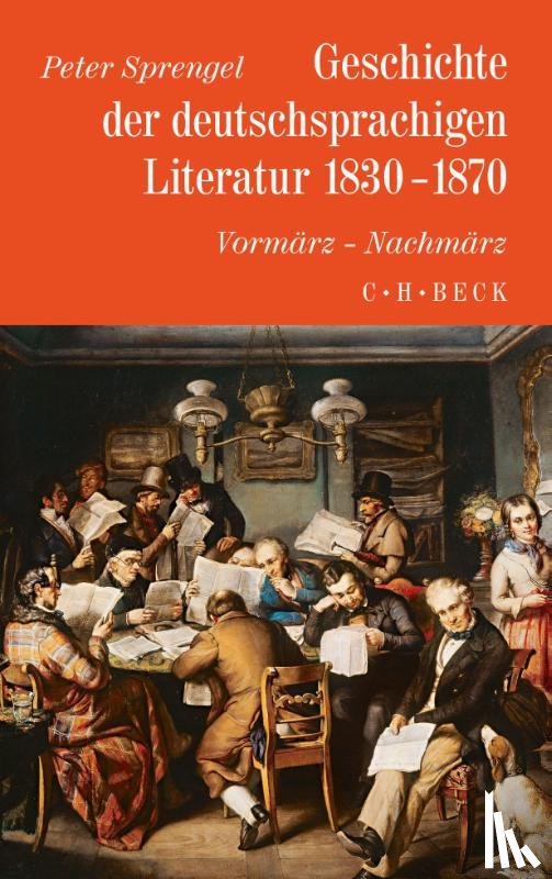 Sprengel, Peter - Geschichte der deutschen Literatur Bd. 8: Geschichte der deutschsprachigen Literatur 1830-1870