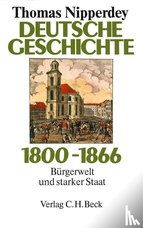 Nipperdey, Thomas - Deutsche Geschichte 1800 - 1866