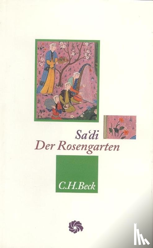 Sa'di, Muslih ad-Din - Der Rosengarten