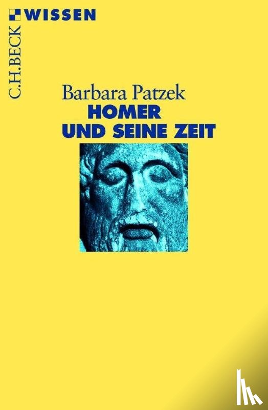 Patzek, Barbara - Homer und seine Zeit
