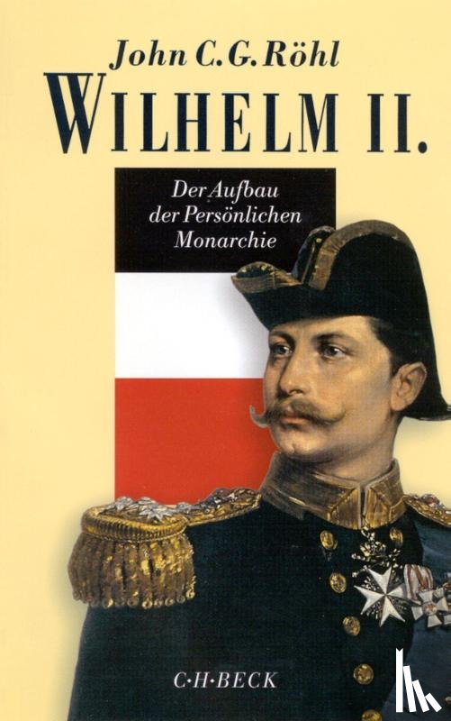 Röhl, John C. G. - Wilhelm II.