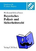 Schmidbauer, Wilhelm, Holzner, Thomas - Bayerisches Polizei- und Sicherheitsrecht