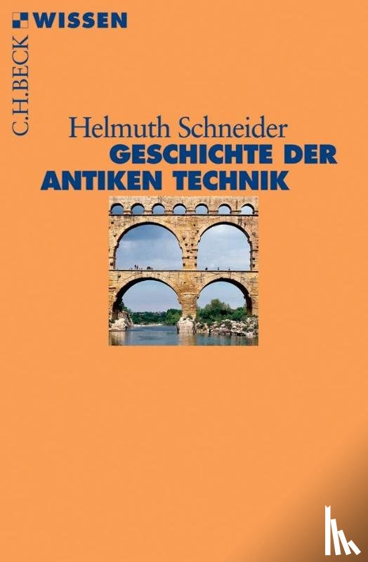 Schneider, Helmuth - Geschichte der antiken Technik