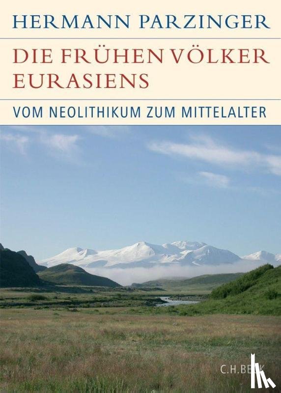 Parzinger, Hermann - Die frühen Völker Eurasiens