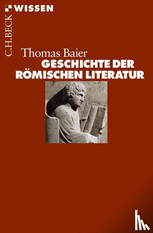 Baier, Thomas - Geschichte der römischen Literatur