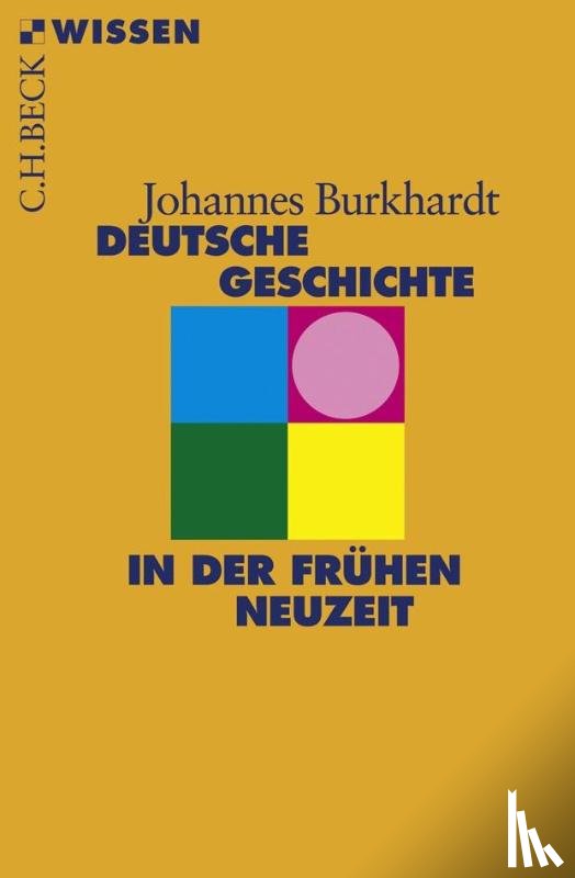 Burckhardt, Johannes - Deutsche Geschichte in der frühen Neuzeit