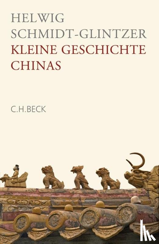 Schmidt-Glintzer, Helwig - Kleine Geschichte Chinas