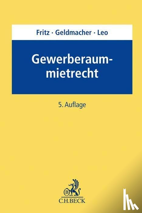 Fritz, Jürgen, Geldmacher, Günther, Leo, Ulrich - Gewerberaummietrecht