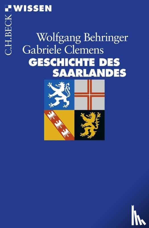 Behringer, Wolfgang, Clemens, Gabriele - Geschichte des Saarlandes