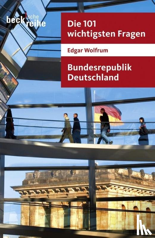 Wolfrum, Edgar - Die 101 wichtigsten Fragen. Bundesrepublik Deutschland