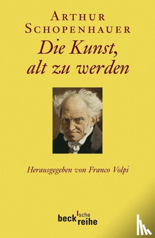 Schopenhauer, Arthur - Die Kunst, alt zu werden oder Senila