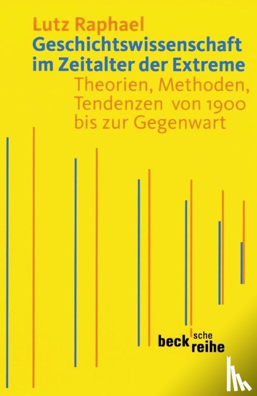 Raphael, Lutz - Geschichtswissenschaft im Zeitalter der Extreme