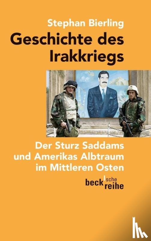 Bierling, Stephan - Geschichte des Irakkriegs