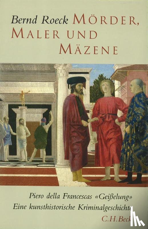 Roeck, Bernd - Mörder, Maler und Mäzene