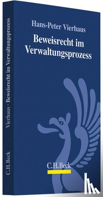Vierhaus, Hans-Peter - Beweisrecht im Verwaltungsprozess